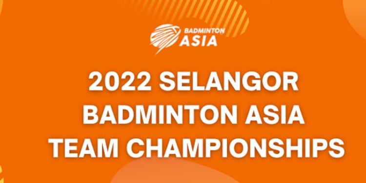 Kejuaraan badminton beregu Asia 2022/Ist
